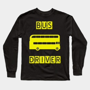 The bus driver Long Sleeve T-Shirt